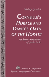 Vorderes Coverbild Corneille’s «Horace» and David’s «Oath of the Horatii»