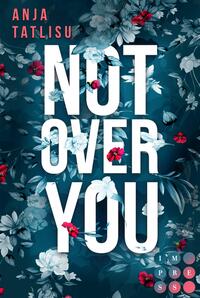 Vorderes Coverbild Not Over You