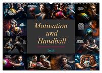 Vorderes Coverbild Motivation und Handball (Wandkalender 2025 DIN A2 quer), CALVENDO Monatskalender