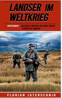 Vorderes Coverbild Landser im Weltkrieg – Partisanen