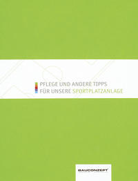 Vorderes Coverbild Pflege und andere Tipps für unsere Sportplatzanlage