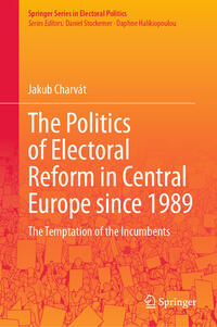 Vorderes Coverbild The Politics of Electoral Reform in Central Europe since 1989
