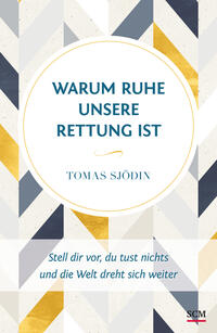 Vorderes Coverbild Warum Ruhe unsere Rettung ist