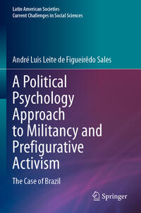 Vorderes Coverbild A Political Psychology Approach to Militancy and Prefigurative Activism