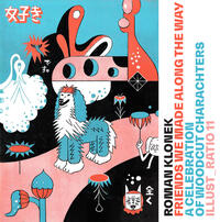Vorderes Coverbild Roman Klonek – Friends We Made Along The Way