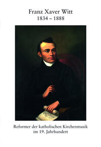 Vorderes Coverbild Franz Xaver Witt 1834–1888