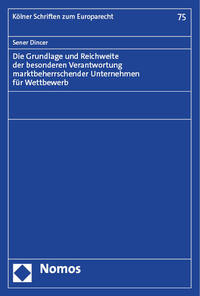Vorderes Coverbild Die Grundlage und Reichweite der besonderen Verantwortung marktbeherrschender Unternehmen für Wettbewerb