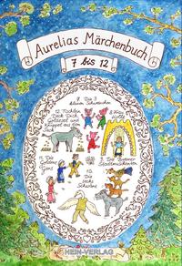 Vorderes Coverbild Aurelias 2.Märchenbuch 7 bis 12