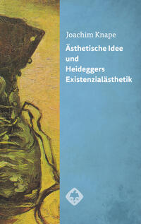 Vorderes Coverbild Ästhetische Idee und Heideggers Existenzialästhetik