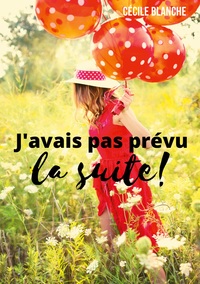 Vorderes Coverbild J'avais pas prévu la suite!