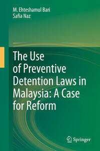 Vorderes Coverbild The Use of Preventive Detention Laws in Malaysia: A Case for Reform
