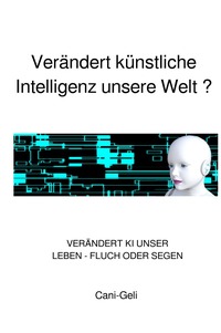 Vorderes Coverbild Künstliche Intelligenz / Artificial Intelligence / Verändert künstliche Intelligenz unsere Welt