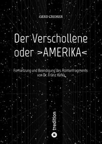 Vorderes Coverbild Der Verschollene oder >AMERIKA<