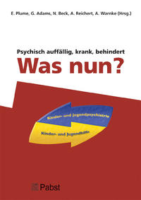 Vorderes Coverbild Psychisch auffällig, krank, behindert - Was nun?