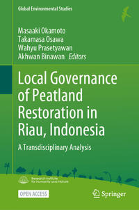 Vorderes Coverbild Local Governance of Peatland Restoration in Riau, Indonesia