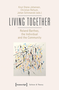 Vorderes Coverbild Living Together – Roland Barthes, the Individual and the Community