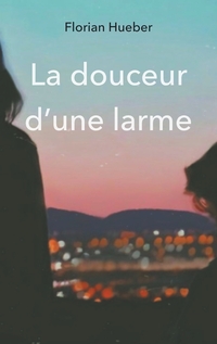 Vorderes Coverbild La douceur d'une larme