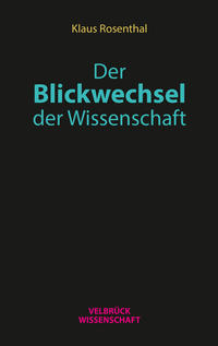 Vorderes Coverbild Der Blickwechsel der Wissenschaft