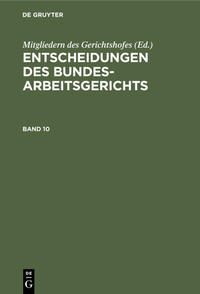 Vorderes Coverbild Entscheidungen des Bundesarbeitsgerichts / Entscheidungen des Bundesarbeitsgerichts. Band 10