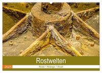 Vorderes Coverbild Rostwelten (Wandkalender 2025 DIN A2 quer), CALVENDO Monatskalender