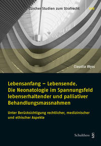 Vorderes Coverbild Lebensanfang - Lebensende. Die Neonatologie im Spannungsfeld lebenserhaltender und palliativer Behandlungsmethoden