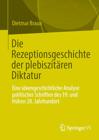 Vorderes Coverbild Die Rezeptionsgeschichte der plebiszitären Diktatur