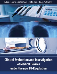 Vorderes Coverbild Clinical Evaluation and Investigation of Medical Devices under the new EU-Regulation