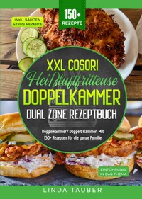 Vorderes Coverbild XXL Cosori Heißluftfritteuse Doppelkammer Dual Zone Rezeptbuch
