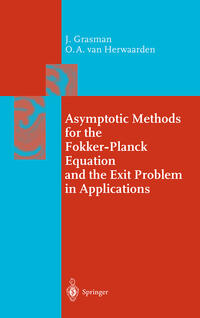 Vorderes Coverbild Asymptotic Methods for the Fokker-Planck Equation and the Exit Problem in Applications