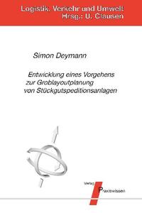 Vorderes Coverbild Entwicklung eines Vorgehens zur Groblayoutplanung von Stückgutspeditionsanlagen