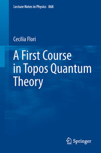 Vorderes Coverbild A First Course in Topos Quantum Theory
