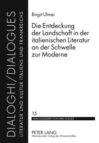 Vorderes Coverbild Die Entdeckung der Landschaft in der italienischen Literatur an der Schwelle zur Moderne