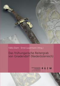 Vorderes Coverbild Das frühungarische Reitergrab von Gnadendorf (Niederösterreich)