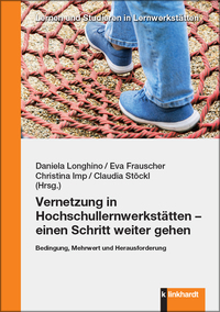 Vorderes Coverbild Vernetzung in Hochschullernwerkstätten – einen Schritt weiter gehen
