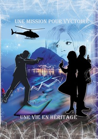 Vorderes Coverbild Une Mission pour Vyctoire, l'héritage d'une vie