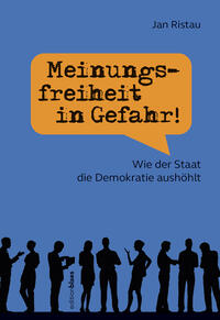 Vorderes Coverbild Meinungsfreiheit in Gefahr!