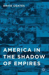 Vorderes Coverbild America in the Shadow of Empires