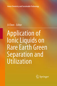 Vorderes Coverbild Application of Ionic Liquids on Rare Earth Green Separation and Utilization