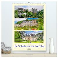 Vorderes Coverbild Die Schlösser im Loiretal (hochwertiger Premium Wandkalender 2025 DIN A2 hoch), Kunstdruck in Hochglanz