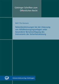 Vorderes Coverbild Nebenbestimmungen bei der Zulassung von Abfallentsorgungsanlagen unter besonderer Berücksichtigung des Instruments der Sicherheitsleistung