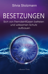 Vorderes Coverbild Besetzungen – Sich von Fremdeinflüssen befreien und wirksamen Schutz aufbauen
