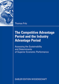 Vorderes Coverbild The Competitive Advantage Period and the Industry Advantage Period