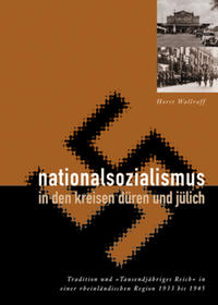 Vorderes Coverbild Nationalsozialismus in den Kreisen Düren und Jülich