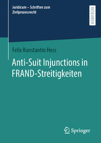 Vorderes Coverbild Anti-Suit Injunctions in FRAND-Streitigkeiten