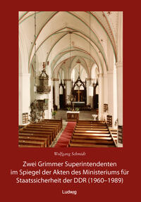 Vorderes Coverbild Zwei Grimmer Superintendenten im Spiegel der Akten des Ministeriums für Staatssicherheit (1960 – 1989)