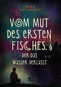 Vorderes Coverbild Vom Mut des ersten Fisches, der das Wasser verlässt
