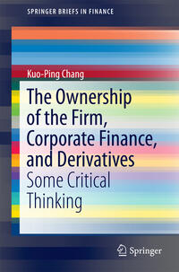 Vorderes Coverbild The Ownership of the Firm, Corporate Finance, and Derivatives