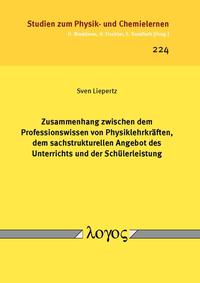 Vorderes Coverbild Zusammenhang zwischen dem Professionswissen von Physiklehrkräften, dem sachstrukturellen Angebot des Unterrichts und der Schülerleistung