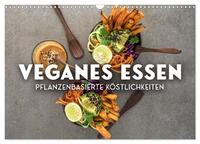 Vorderes Coverbild Veganer Essen - Pflanzenbasierte Köstlichkeiten (Wandkalender 2025 DIN A3 quer), CALVENDO Monatskalender