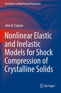 Vorderes Coverbild Nonlinear Elastic and Inelastic Models for Shock Compression of Crystalline Solids
